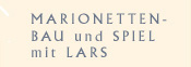 Marionettenbau und Spiel mit Lars
